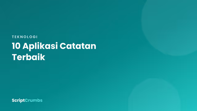 Beragam aplikasi catatan pada layar ponsel dan laptop